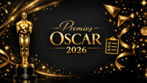 Premios Oscar 2026: los detalles que debes conocer sobre la gala del cine en Hollywood